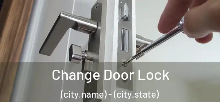  Change Door Lock (city.name) - (city.state)