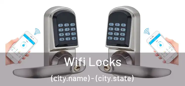 Wifi Locks (city.name) - (city.state)